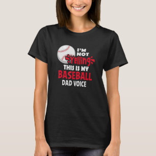 Ich schreie nicht. Zitat Das ist meine Baseball-Da T-Shirt