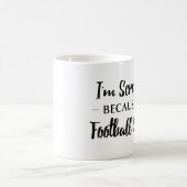 Ich schreie, weil es die Fußballsaison ist Kaffeetasse (Mittel)