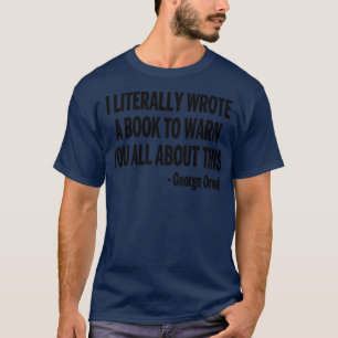 Ich schrieb buchstäblich ein Buch, um Sie alle dar T-Shirt