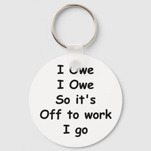 Ich schulde es schlüsselanhänger (Vorderseite)