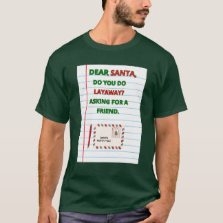 Ich schulde SANTA Grüne Lustige Weihnachten Zurück T-Shirt