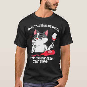 Ich schüre nicht meine Worte, in denen ich gerade  T-Shirt