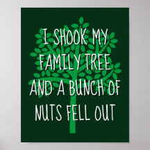 Ich schüttelte meinen Stammbaum und ein paar Nüsse