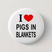ICH ❤️ SCHWEINE IN BLANKETS I LIEBE SCHWEINE IN BL BUTTON (Vorderseite)