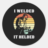 Ich schweißte es runder aufkleber (Vorderseite)