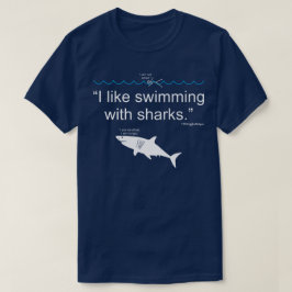 Ich schwimme gerne mit Haien T-Shirt