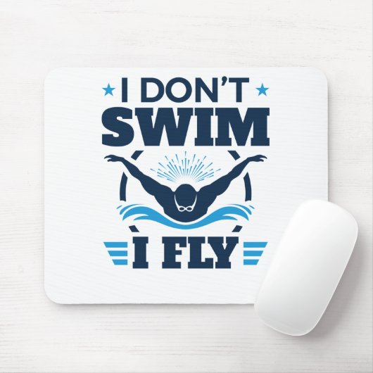 Ich schwimme nicht beim Schmetterling Mousepad (Mit Mouse)