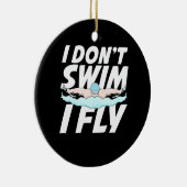 Ich schwimme nicht und fliege keramik ornament (Rechts)