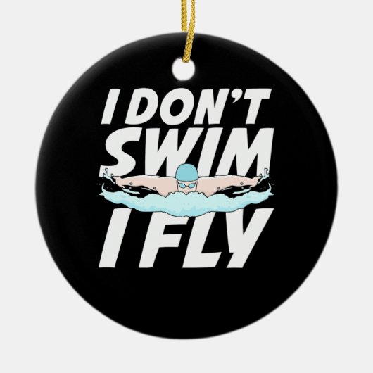 Ich schwimme nicht und fliege keramik ornament (Vorne)
