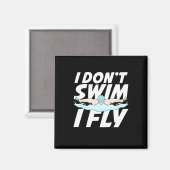 Ich schwimme nicht und fliege magnet (Vorderseite/Rückseite)