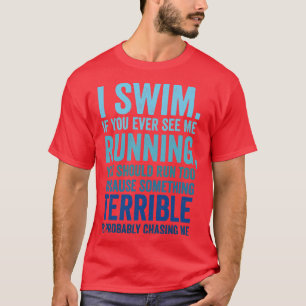 Ich schwimme, wenn du mich je beim Sonnenschwimmen T-Shirt