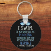 Ich schwimme, wenn du mich je laufen siehst, sollt schlüsselanhänger (Vorderseite)