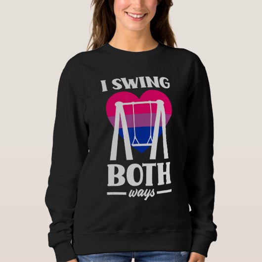 Ich schwinge auf beide Arten Lustige Bi-Stolzflagg Sweatshirt (Vorderseite)