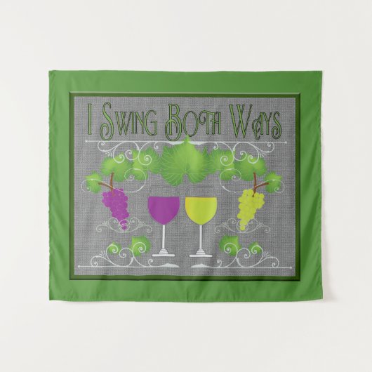 Ich schwinge beide Wege für Wein Wandteppich (Vorderseite (Horizontal))