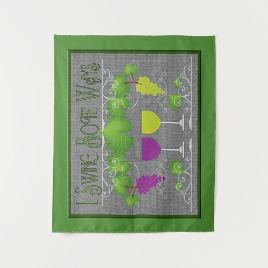 Ich schwinge beide Wege für Wein Wandteppich (Vorderseite)