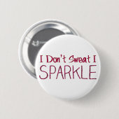 Ich schwitze nicht, dass ich sparkle button (Vorne & Hinten)