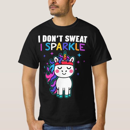 Ich schwitze nicht, dass ich sparkle T-Shirt (Vorderseite)