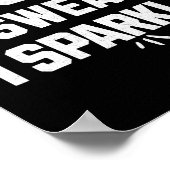 Ich schwitze nicht, ich funkle... mit Anstrengung. Poster (Ecke)
