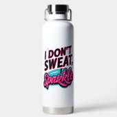 Ich schwitze nicht, ich funkle Spaß Trinkflasche (Rückseite)