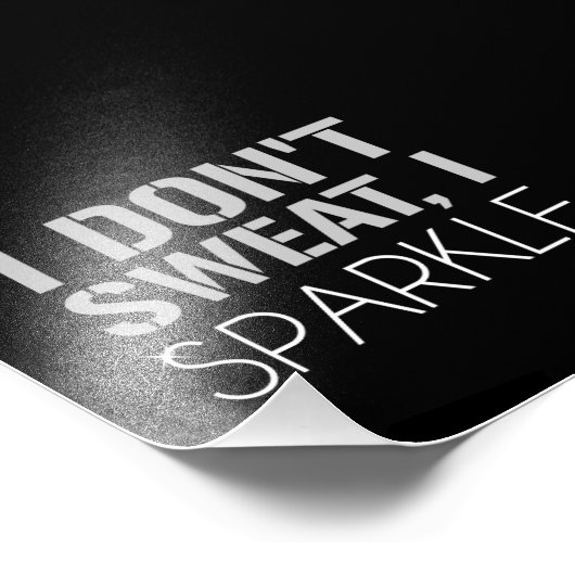Ich schwitze nicht, ich SPARKLE Fotodruck (Ecke)