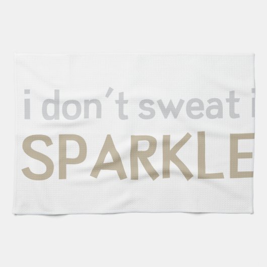 Ich schwitze nicht mich funkele geschirrtuch (Horizontal)