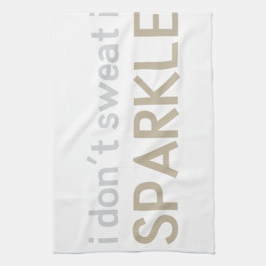 Ich schwitze nicht mich funkele geschirrtuch (Vertikal)