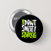 Ich schwitze nicht Spaß Funny Gym T-Shirt Workout Button (Vorne & Hinten)