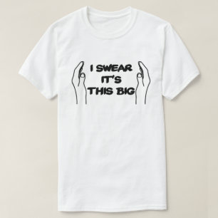 Ich schwöre, dass es dieses große ist, T-Shirt