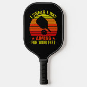 Ich schwöre, dass ich nach deiner Füße strebte - o Pickleball Schläger (Vorderseite)