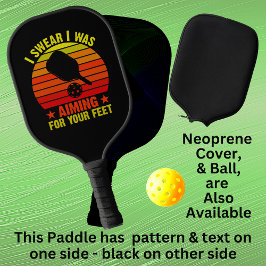 Ich schwöre, dass ich nach deiner Füße strebte - o Pickleball Schläger