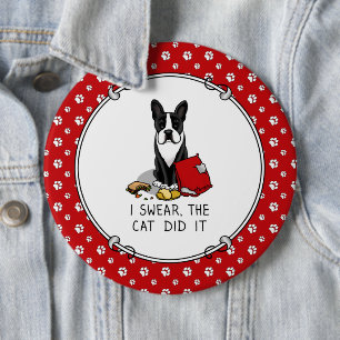 Ich schwöre, die Katze tat es Boston Terrier Hund Button