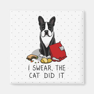 Ich schwöre, die Katze tat es Boston Terrier Hund Magnet