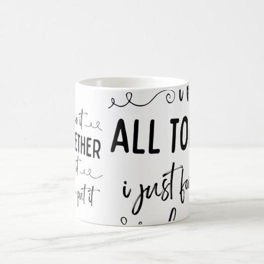 Ich schwöre, ich habe alles zusammen lustige Mug Kaffeetasse (Mittel)