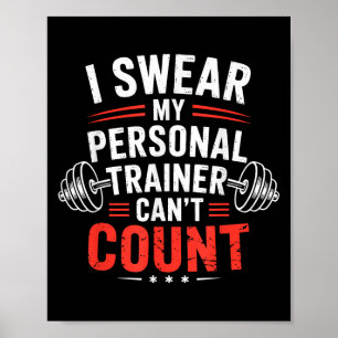 Ich schwöre, mein Trainer kann nicht zählen Gym Hu Poster