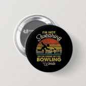 Ich schwöre nicht, dass ich meine Bowling-Wörter V Button (Vorne & Hinten)