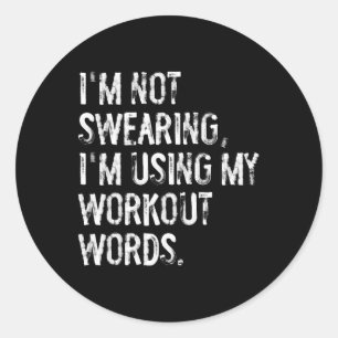 Ich schwöre nicht, dass ich meine Workout-Wörter w Runder Aufkleber