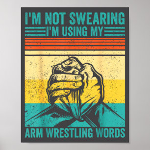 Ich schwöre nicht, ich benutze meine Arm-Wrestling Poster