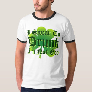 Ich schwöre zu BETRUNKENEM nicht Gott Im! T-Shirt