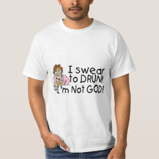 Ich schwöre zu betrunkenem nicht Gott Im T-Shirt