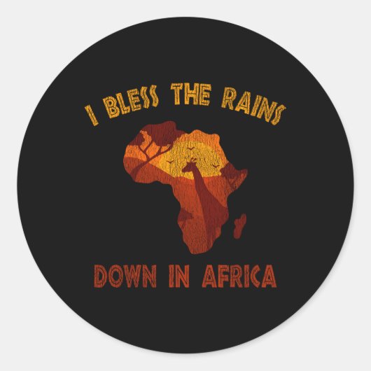 Ich segne die Regenfälle in Afrika Runder Aufkleber (Vorderseite)