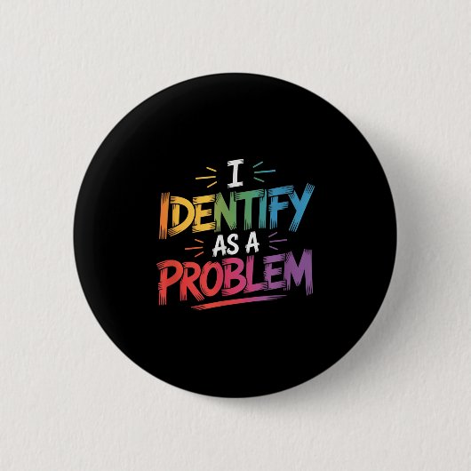 Ich sehe als Problem einen lustigen sarkastischen Button (Vorderseite)