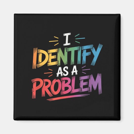 Ich sehe als Problem einen lustigen sarkastischen  Magnet (Vorne)