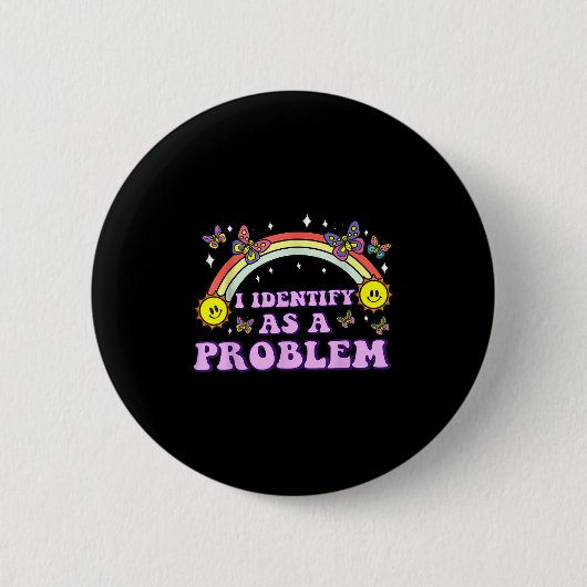 Ich sehe als Problem lustigen Spaß Witz Sarcastic Button (Vorderseite)