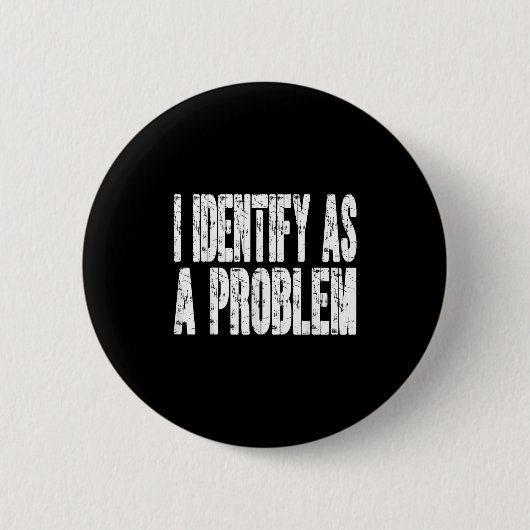 Ich sehe als Problem lustigen Spaß Witz Sarcastic Button (Vorderseite)