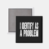 Ich sehe als Problem lustigen Spaß Witz Sarcastic Magnet (Vorderseite/Rückseite)