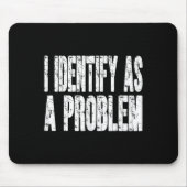Ich sehe als Problem lustigen Spaß Witz Sarcastic Mousepad (Vorne)