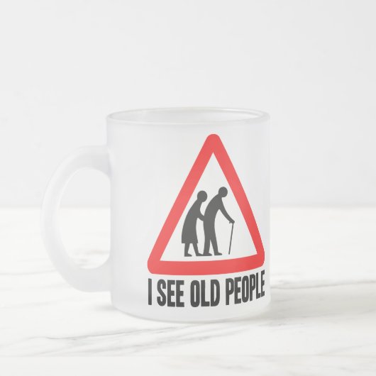 Ich sehe ALTE Leute Mattglastasse (Links)