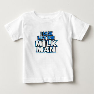 Ich sehe aus wie der Milchmann Baby T-shirt