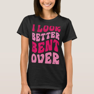 Ich sehe besser aus, als ich über das Sprichwort v T-Shirt