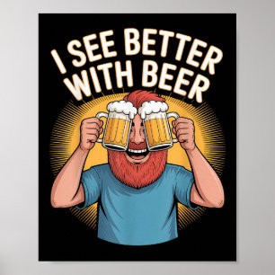Ich sehe besser mit Bier Funny Beer Lover Party Poster